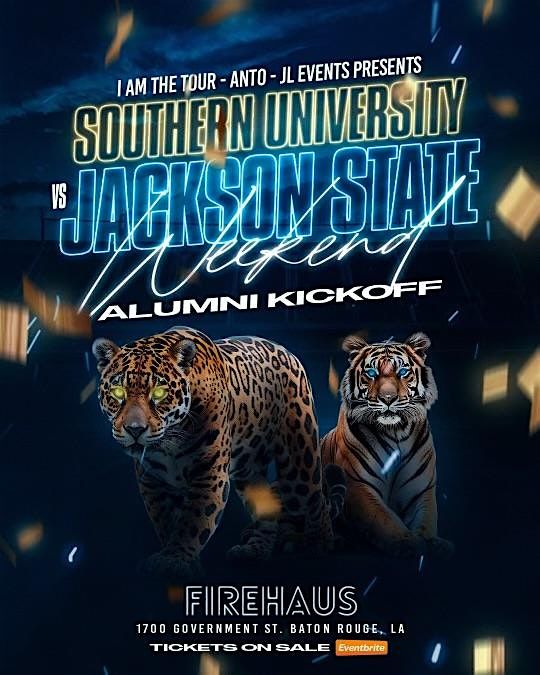 ANTO x I Am The Tour x JL ENT. Presents: THE SU vs JSU ALUMNI KICKOFF