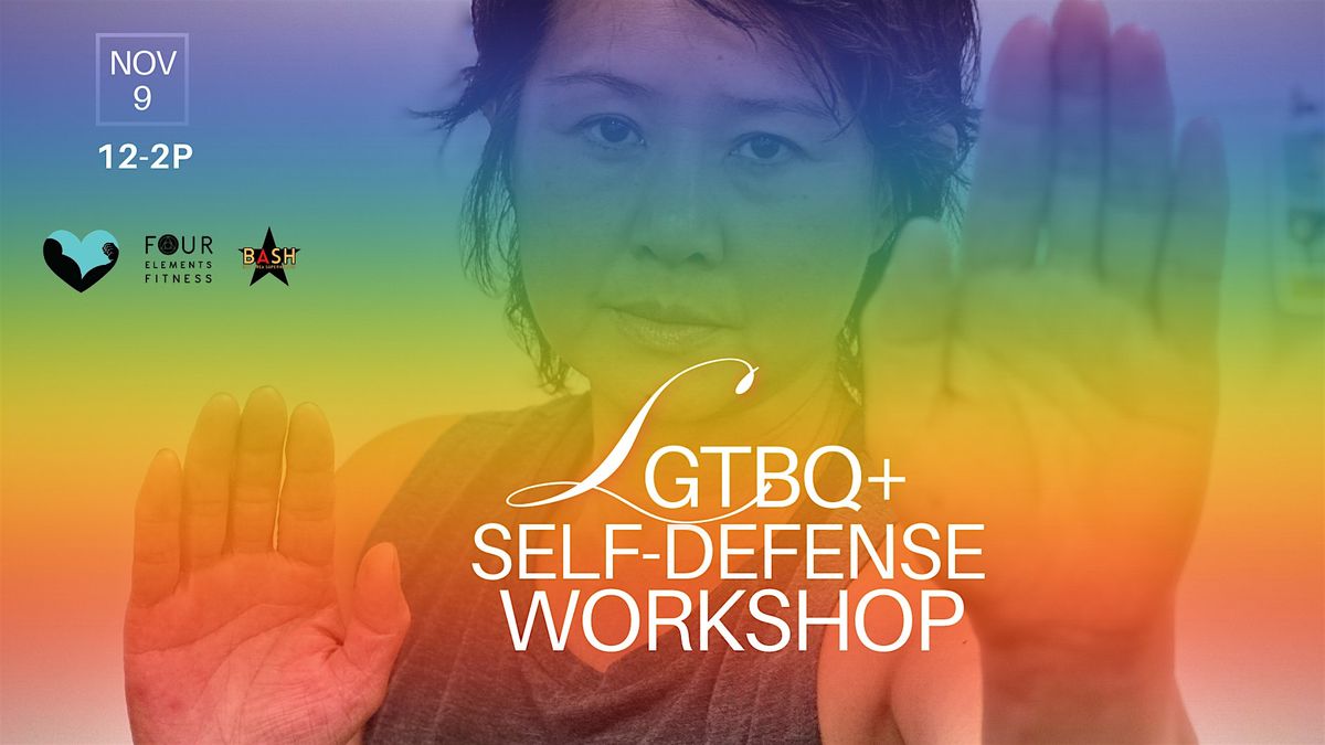 LGBTQ+ Safety & Self-Defense Workshop, 7th Edition