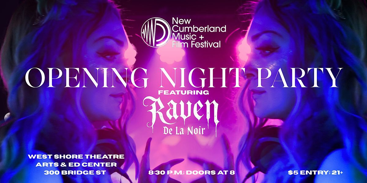 OPENING NIGHT PARTY: New Cumberland Music + Film Festival
