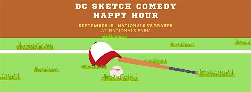 DC Sketch Comedy Happy Hour at the Ballpark!
