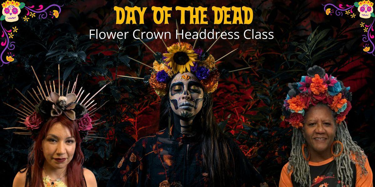 Day of The Dead Flower Crown Class
