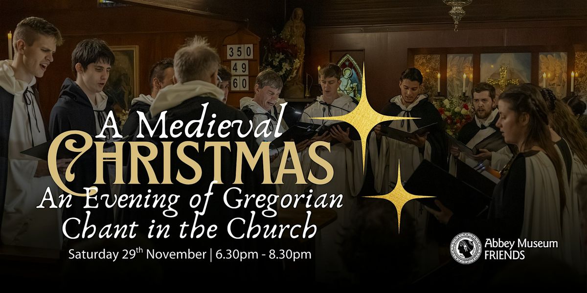 A Medieval Christmas: An Evening of Gregorian Chant in the Church