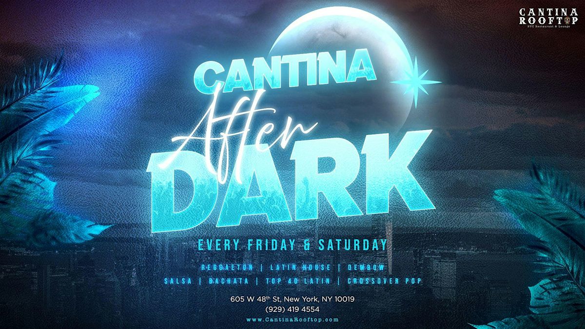 11\/22 Cantina After Dark - LATIN  ROOFTOP  PARTY   -NYC