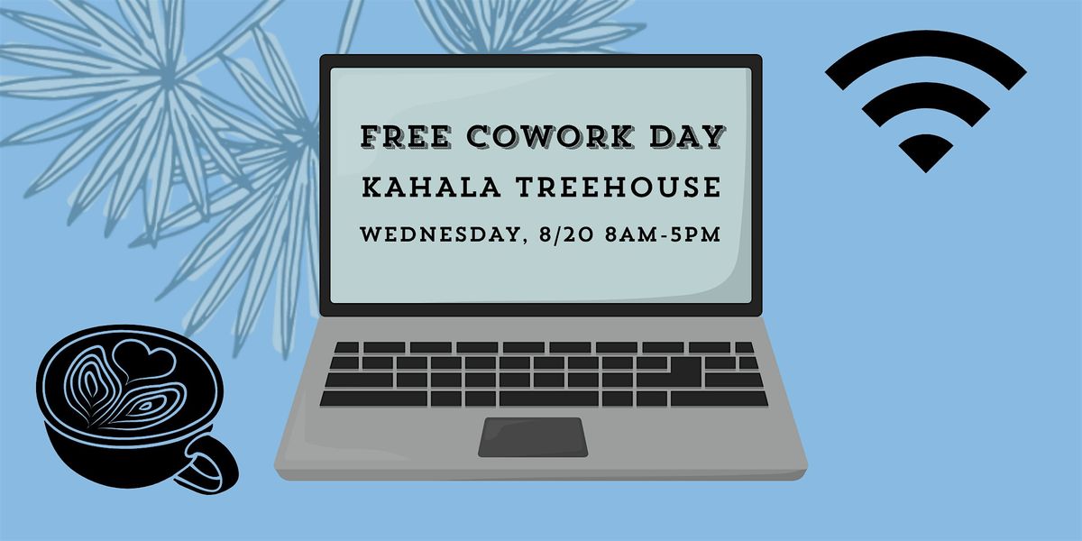 FREE Cowork Day at Kahala Treehouse