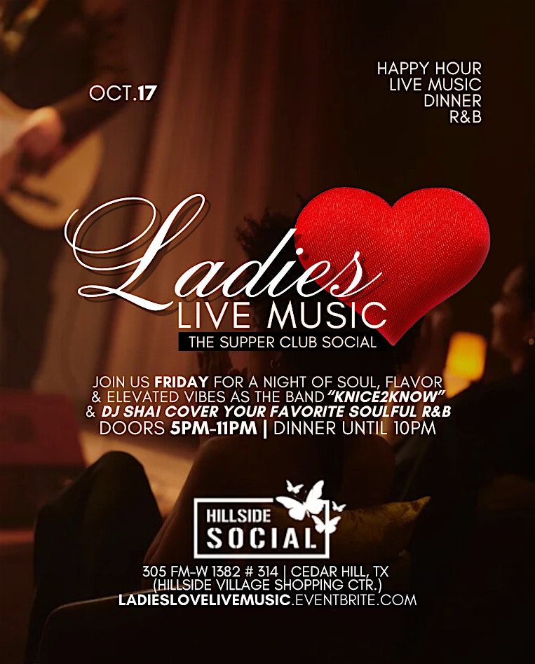 LADIES LOVE LIVE MUSIC: An R&B Dinner Experience @ Hillside Social