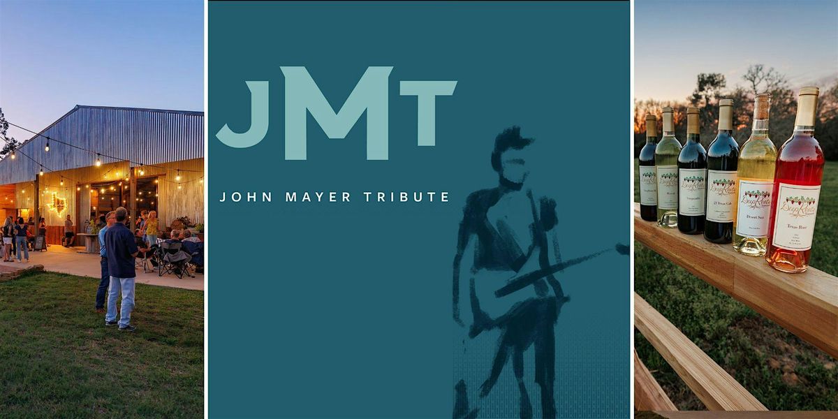 JOHN MAYER TRIBUTE |Texas wine & craft beer | DeepRoots Vineyards