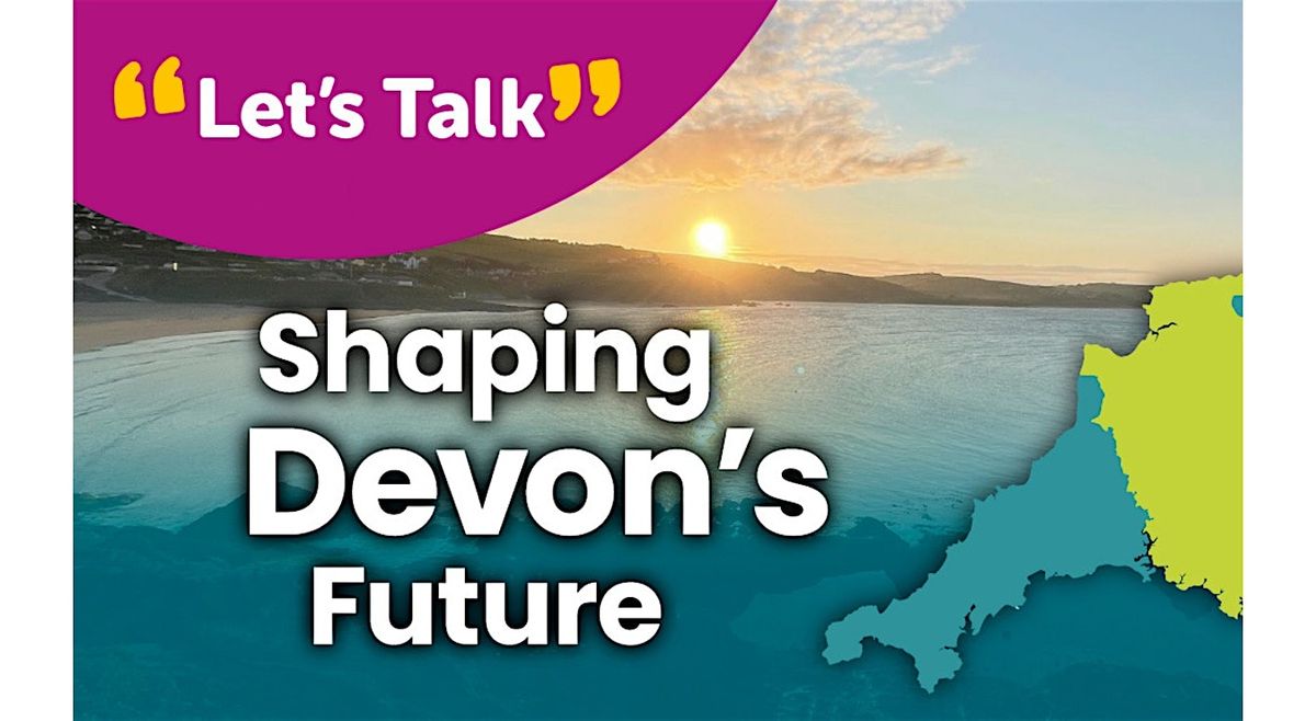 Shaping Devon's Future Engagement - Sherford Drop-In