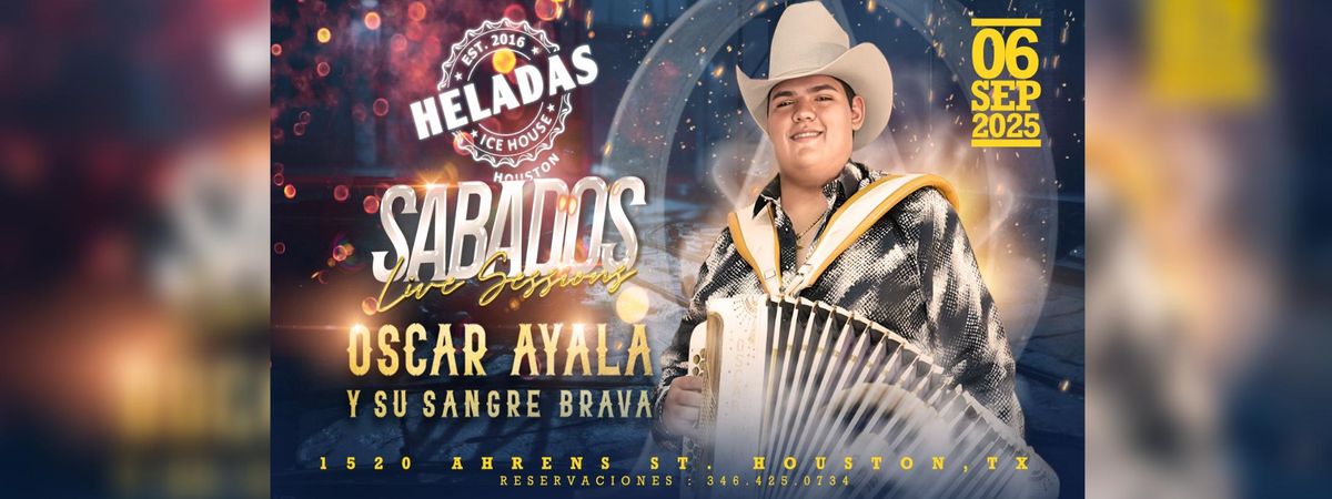 OSCAR AYALA Y SU SANGRE BRAVA EN HOUSTON