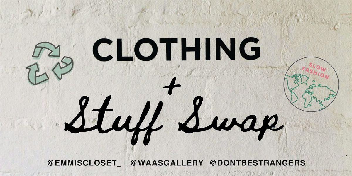 Cozy Clothes + Stuff Swap w\/ Conversations @EmmisCloset_ @WAASGallery