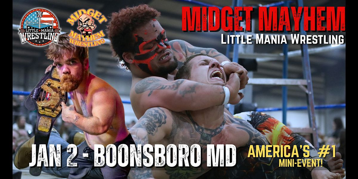 "Midget Mayhem \/ Little Mania" Mini Wrestling LIVE! Boonsboro MD 12+