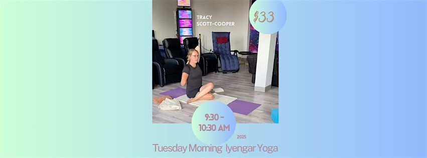 Tuesday Morning Iyengar Yoga with Tracy Scott-Cooper