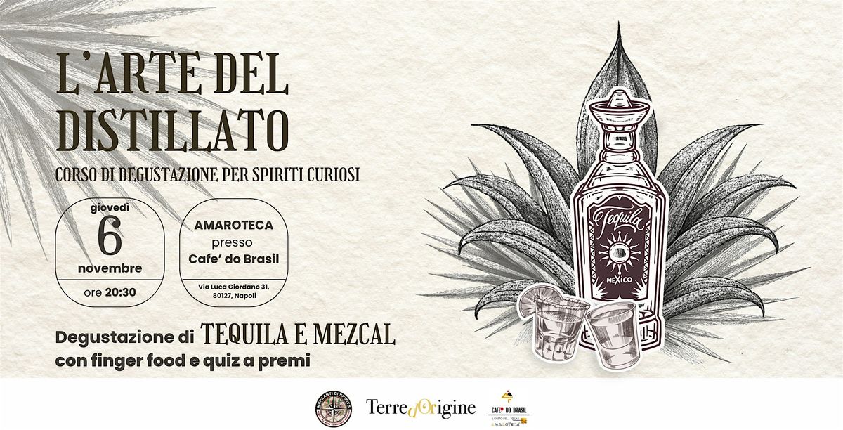 L\u2019arte del distillato_TEQUILA&MEZCAL