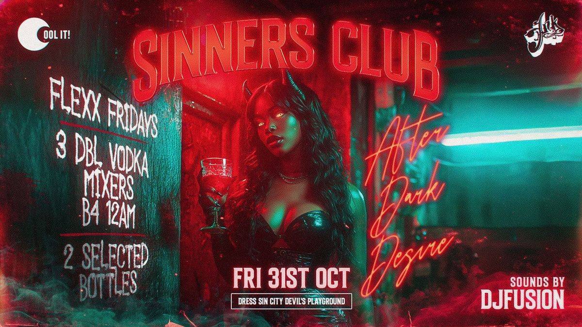 FLEXX FRIDAYS presents SINNERS CLUB \ud83e\udee6\ud83e\ude78\ud83d\ude08 -  Fridays @ INK