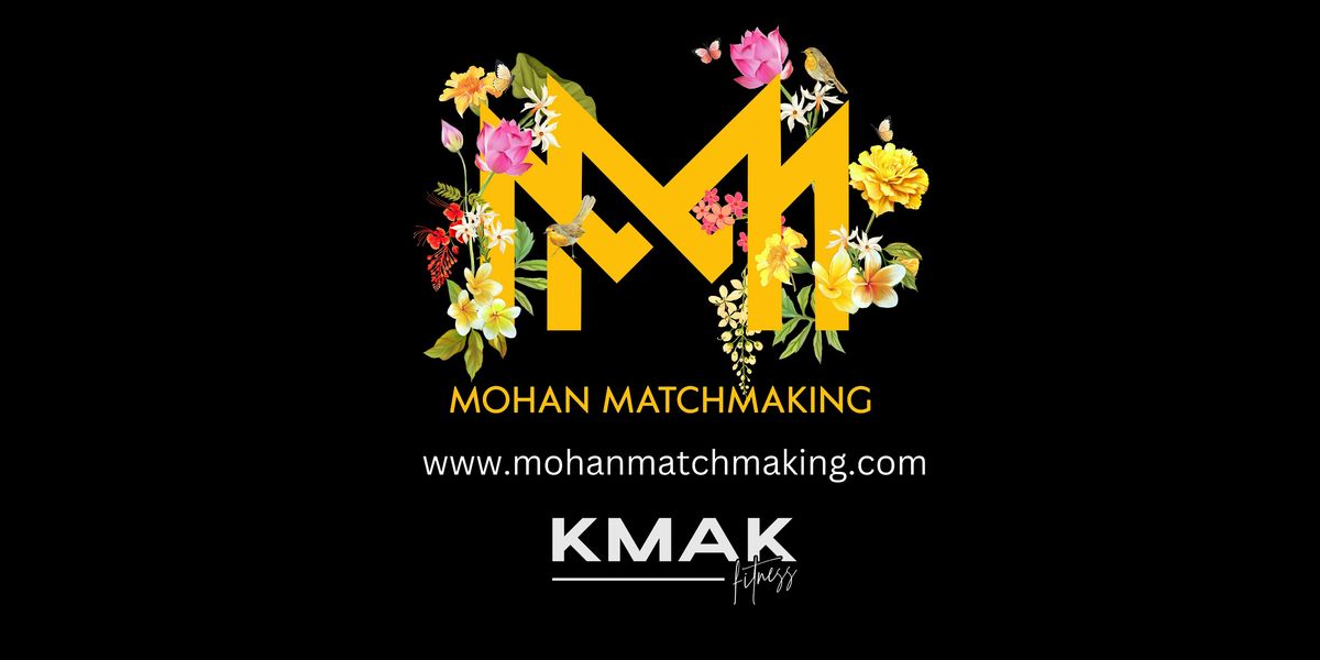 Mohan Matchmaking CHICAGO MIXER!