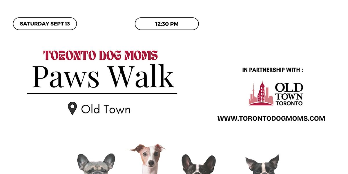Toronto Dog Moms X Old Town Toronto BIA: Paws & Art Walk