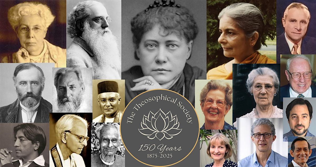Theosophy\u2019s Legacy: 150 Years of Service to Humanity (Hybrid Event)