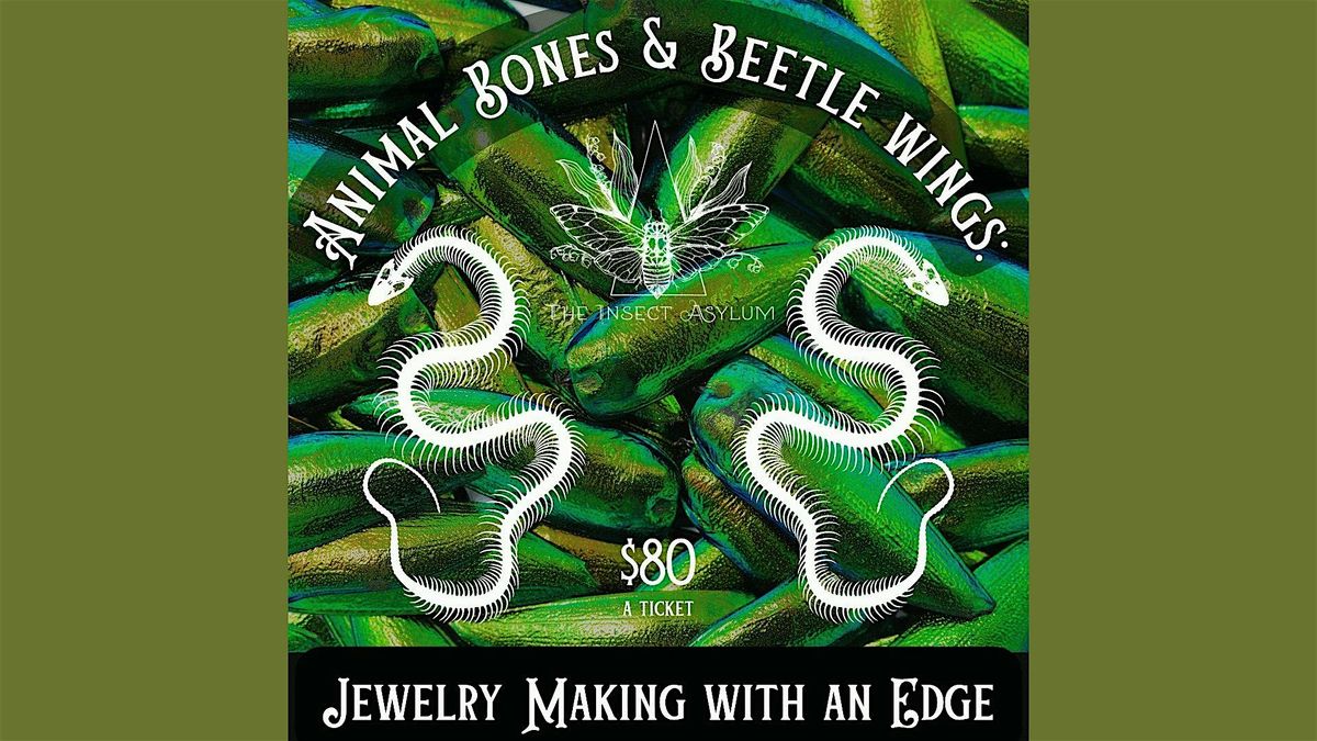 Jewel Beetle Wing & Animal Bone Jewelry Making Workshop