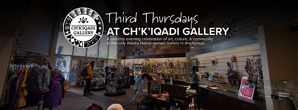 Third Thursday at Ch'k'iqadi Gallery \u2013 August 2025