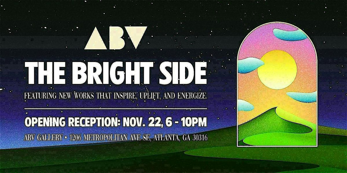 The Bright Side - Group Art Exhibition (40+ Artists)