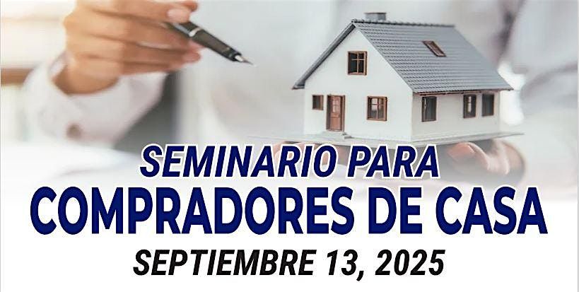 Seminario para Compradores de Casa - Gratis!