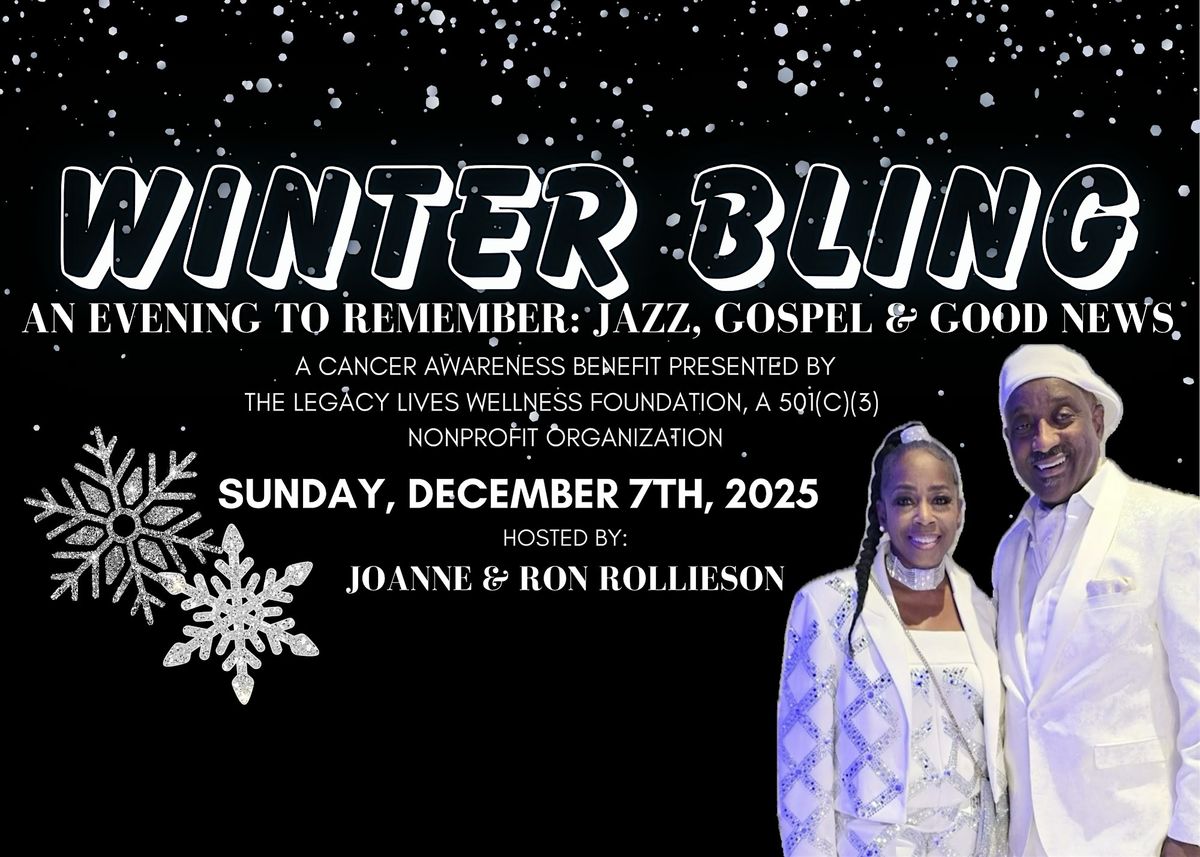 Winter Bling 2025 Presented by The Legacy Lives Wellness Foundation