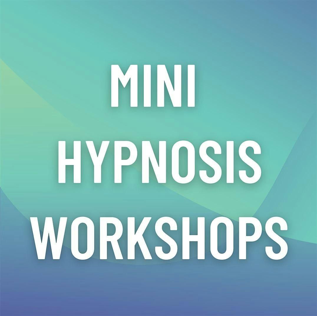 Weekly Mini-Hypnosis Workshops (In-Person or Online)