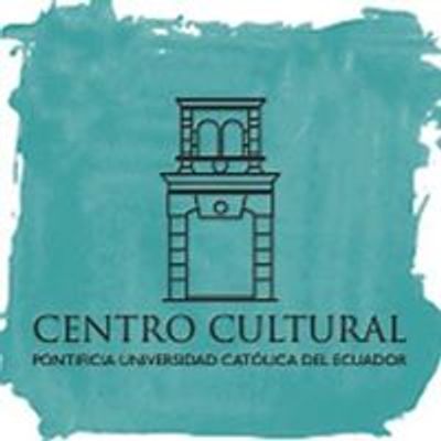 Centro Cultural de la Pontificia Universidad Cat\u00f3lica del Ecuador