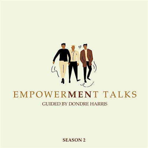 EmpowerMENt Talks - Goal Setting + Achievement