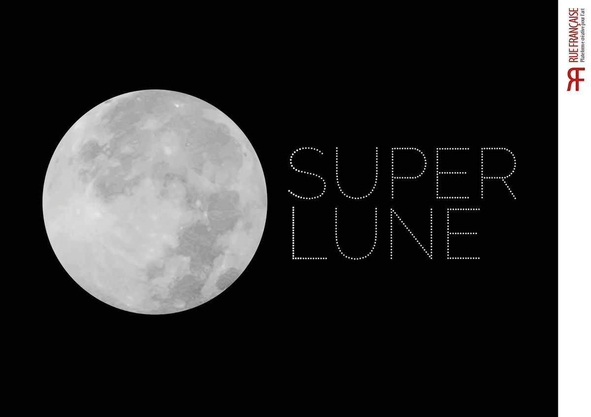 Super Lune - Les Nuits de la Pleine Lune