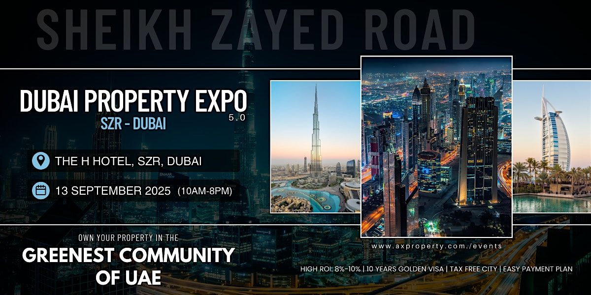 Dubai Property Expo 5.0 - SZR, Dubai