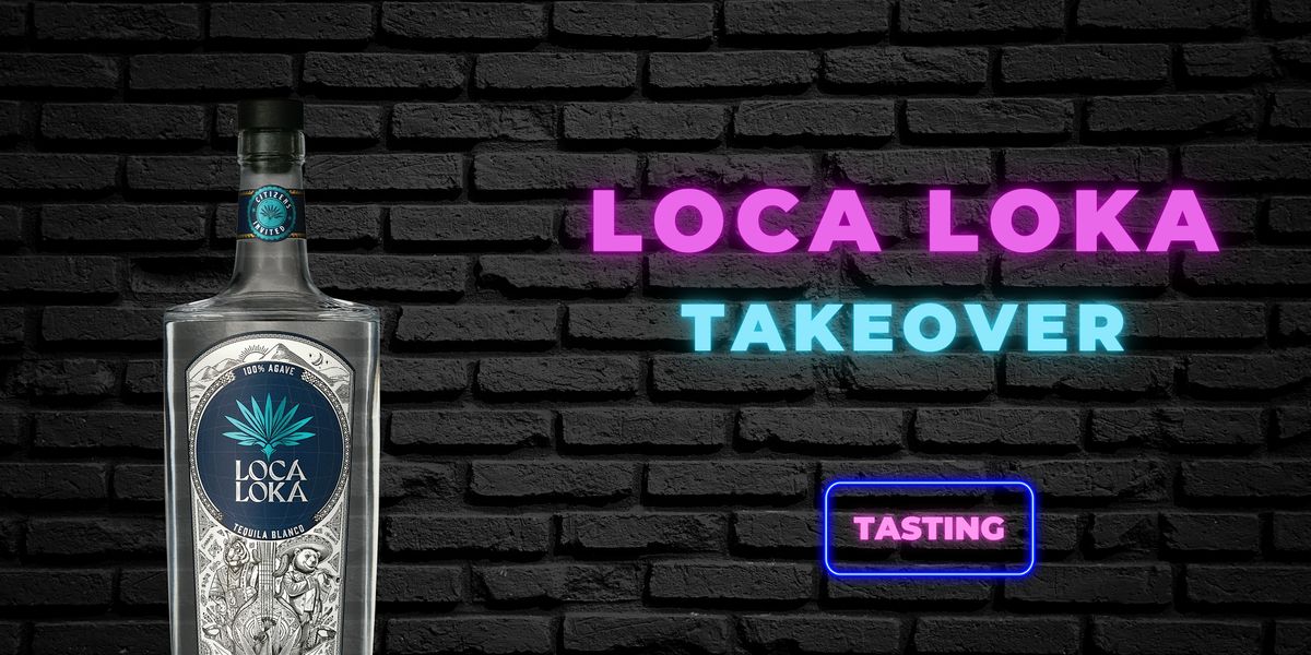 Free Tequila Shots + Cocktails \u2013 Loca Loka - Metro Liquors