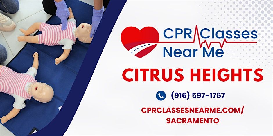 Infant BLS CPR AED Class Citrus Heights-CPR Classes Near Me Citrus Heights