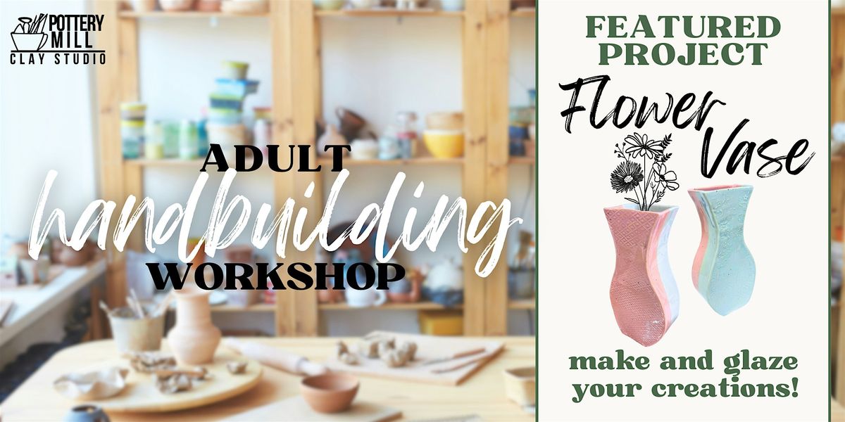 Adult Hand-Building Slab Vase- August