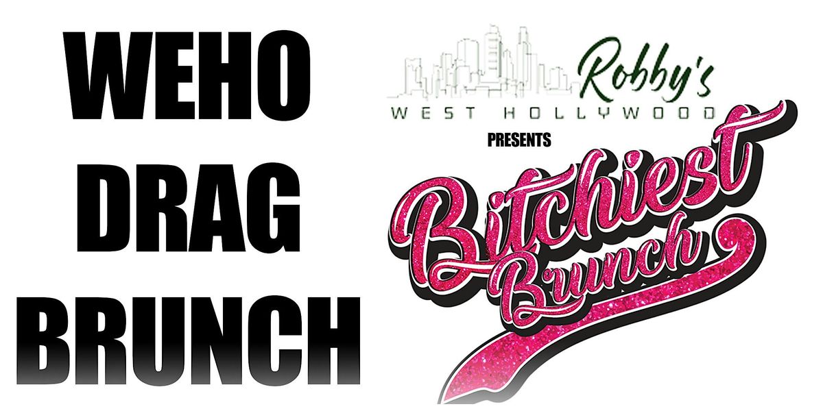 WEST HOLLYWOOD Drag Brunch - The Btchiest Brunch