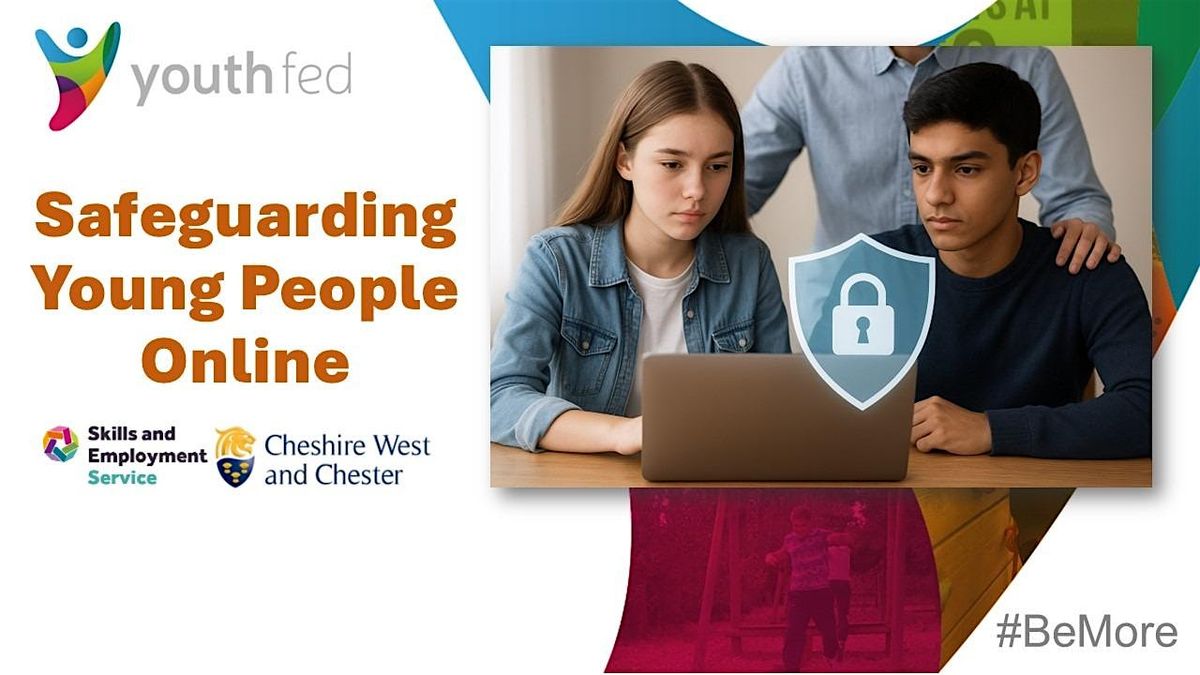 Safeguarding Young People Online - Ellesmere Port - Free Event