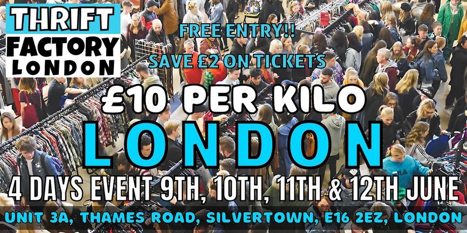 Thrift Factory London \u00a310 Kilo Sale 9th, 10th, 11th & 12th June