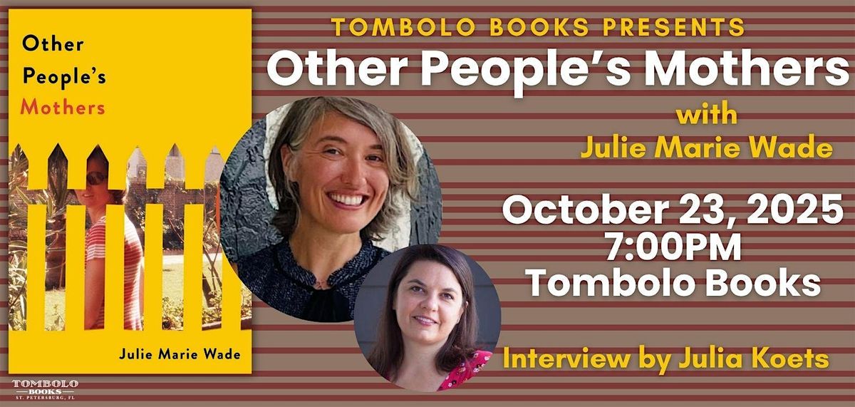 Other People's Mothers: An Evening with Julie Marie Wade