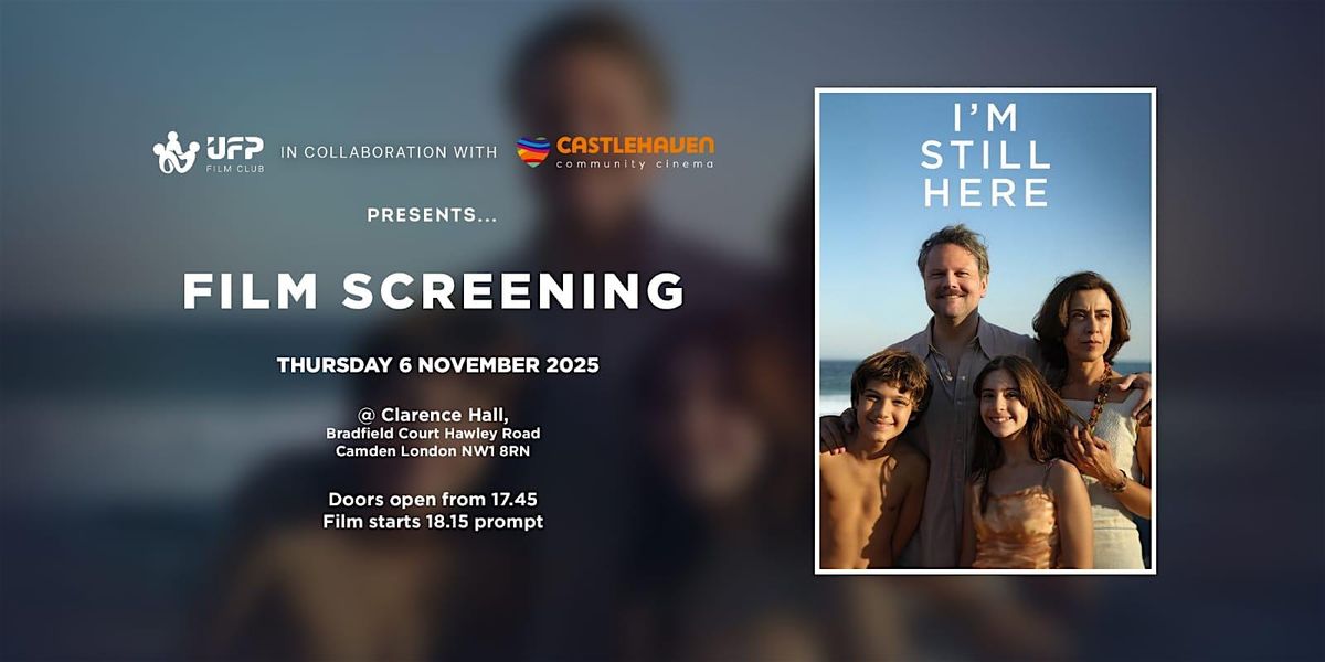 UFP Film Club: "I'm Still Here" Film Screening & FILM TALK