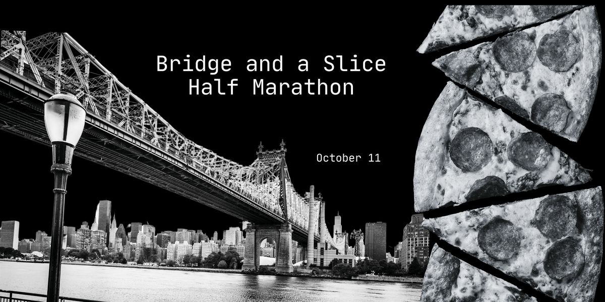 Bridge And A Slice Half Marathon (9th Annual)