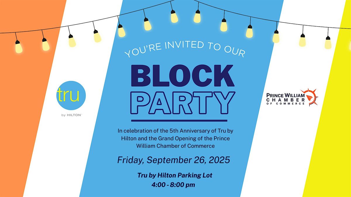 Tru by Hilton x Prince William Chamber of Commerce Block Party