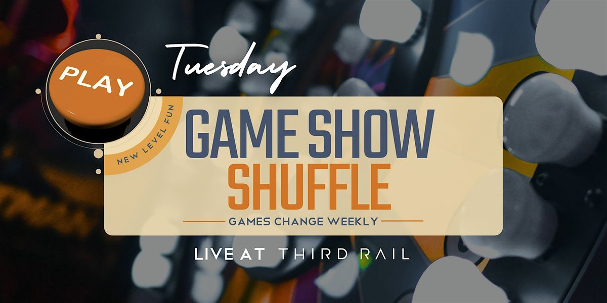 The Game Show Shuffle