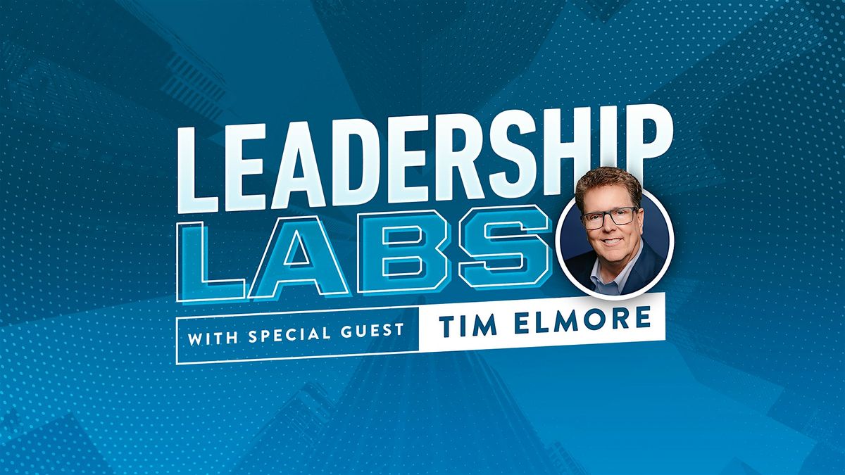 Southside Church Leadership Labs with Tim Elmore