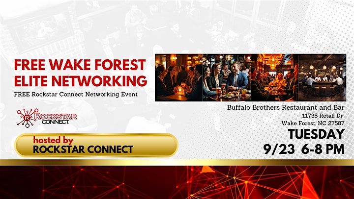 Free Wake Forest Elite Rockstar Connect Networking Event (September, NC)