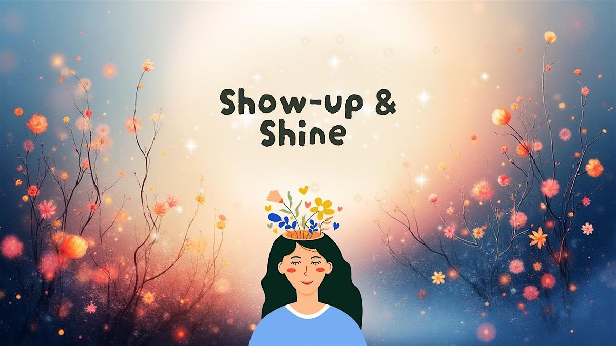 Show Up And Shine Showcase