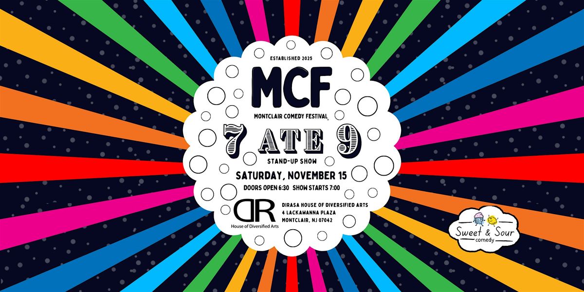 Montclair Comedy Festival - Seven-Ate-Nine Stand-Up Comedy Show