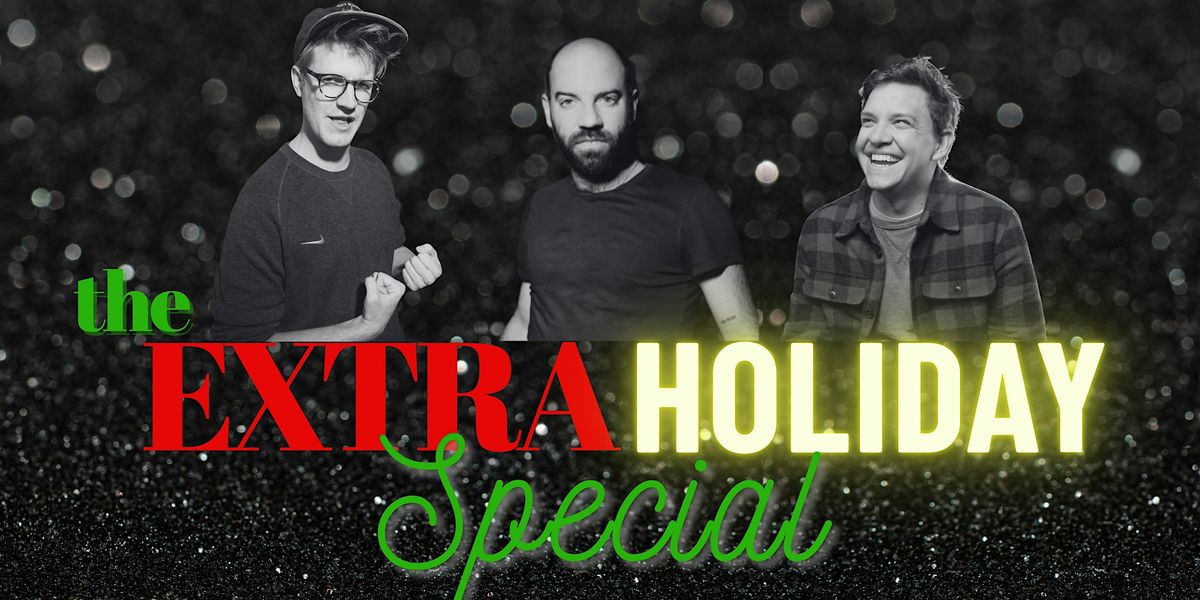 The Extra HOLIDAY Special! A Comedy Show