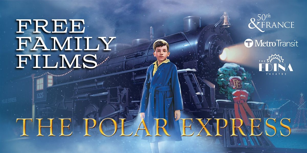 Free Family Films: The Polar Express at Edina Theatre
