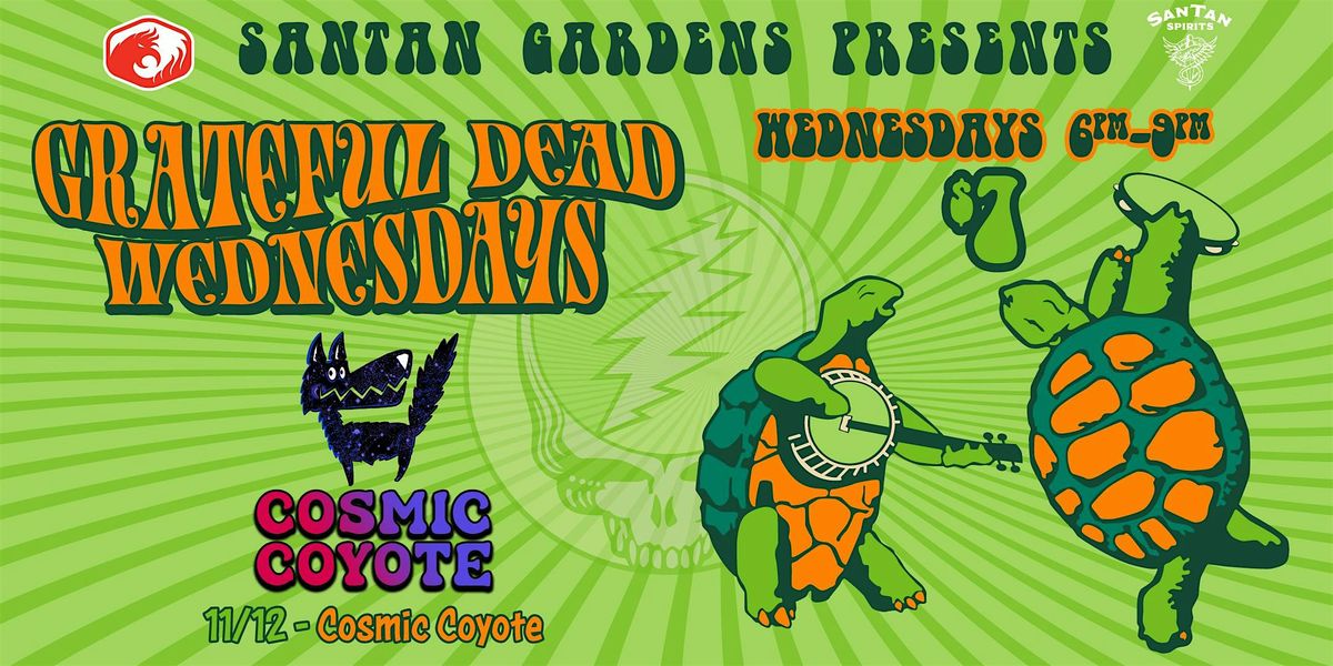Grateful Dead Wednesdays with Cosmic Coyote