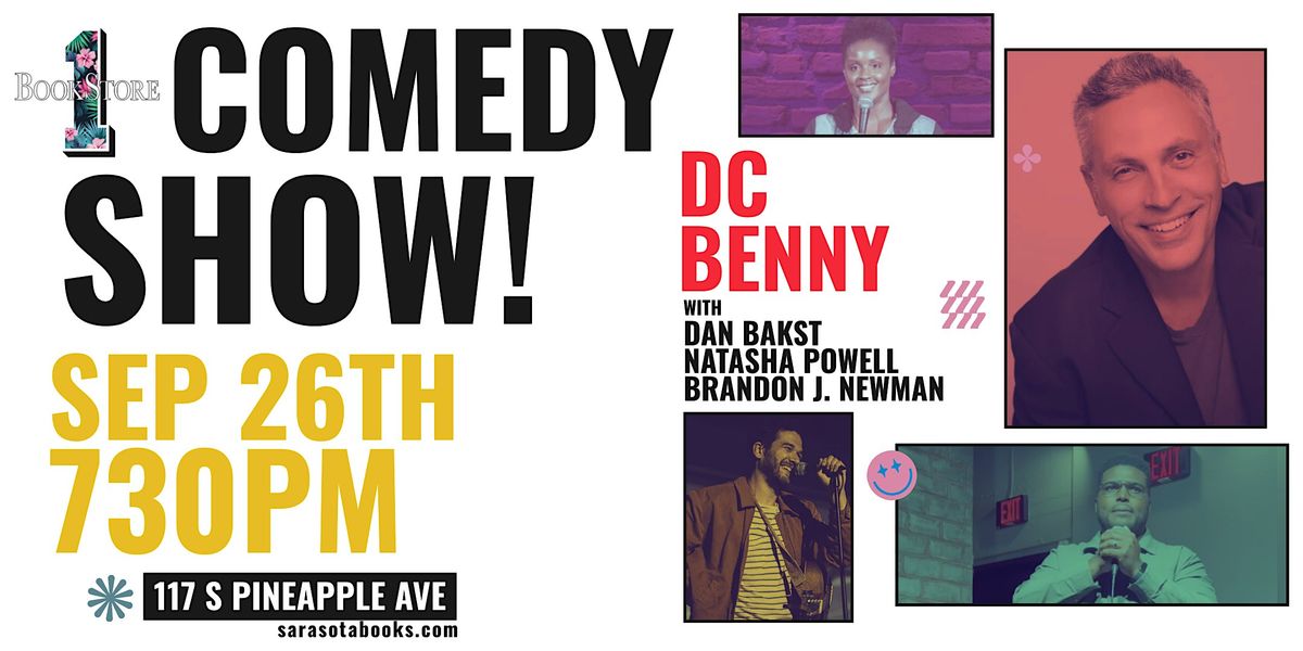 Comedy Show Feat. DC Benny w\/ Dan Bakst, Natasha Powell & Brandon J. Newman