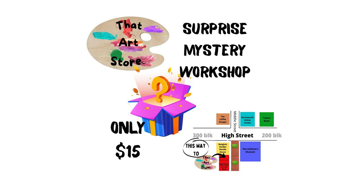 Surprise Mystery Workshop